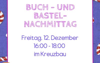 Tag der offenen Tür „Buch- und Bastelnachmittag“ am 12. Dezember, 16:00 – 18:00 Uhr